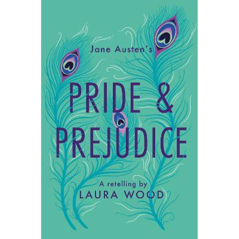 Classic Retellings - Pride and Prejudice: A Retelling (Paperback) - Laura Wood